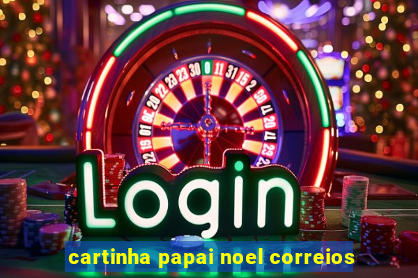 cartinha papai noel correios